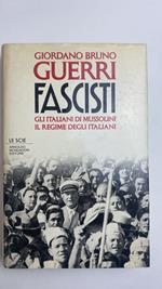 Fascisti. Gli italiani di Mussolini. Il regime degli italiani
