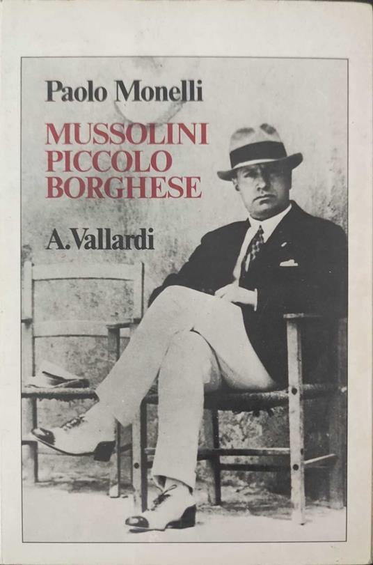 Mussolini piccolo borghese - Paolo Monelli - copertina