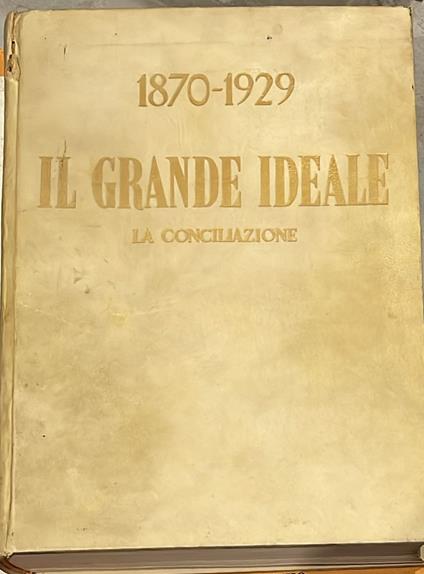 1870-1929 Il grande ideale. La conciliazione - copertina