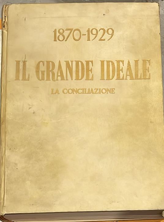 1870-1929 Il grande ideale. La conciliazione - copertina
