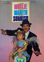 Una moglie un marito un sorriso