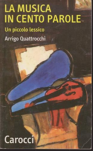 La musica in cento parole. Un piccolo lessico - Arrigo Quattrocchi - copertina