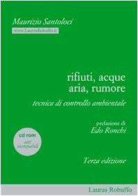 Rifiuti, acque, aria, rumore. Tecnica di controllo ambientale. Con CD-ROM - Maurizio Santoloci - copertina