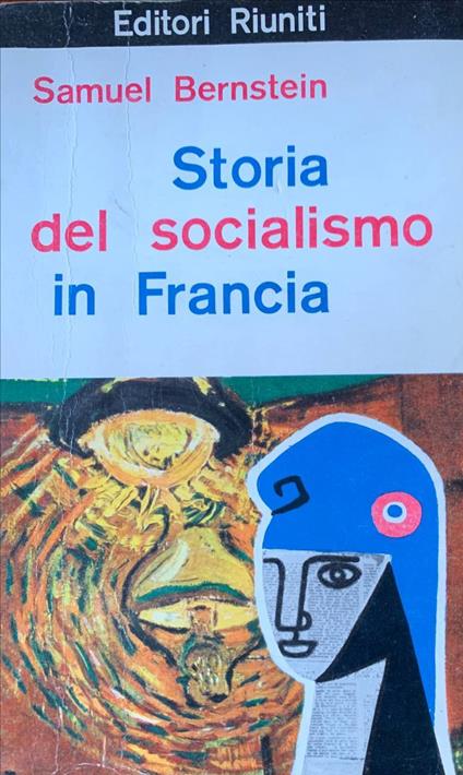 Storia del socialismo in Francia - Samuel Bernstein - copertina