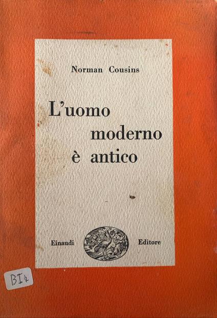 L' uomo moderno è antico - Norman Cousins - copertina