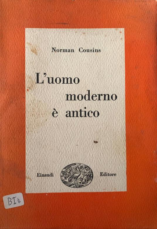 L' uomo moderno è antico - Norman Cousins - copertina