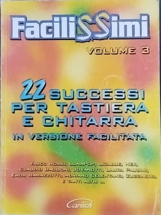 Facilissimi volume 3. 22 successi per tastiera e chitarra in versione facilitata - copertina