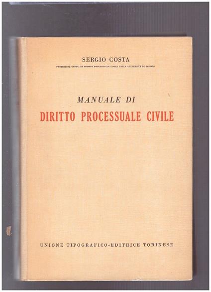 Manuale di diritto processuale civile - Sergio Costa - copertina