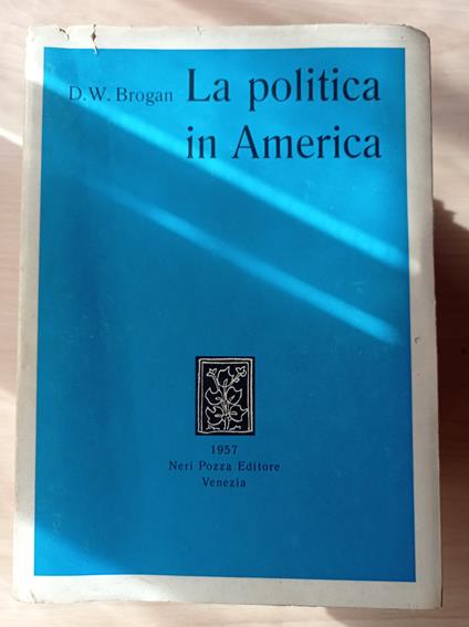 La politica in America - Denis William Brogan - copertina