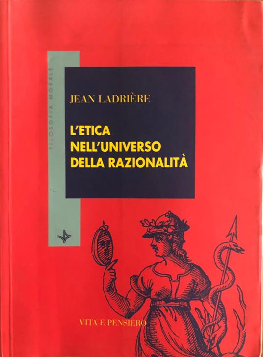L' etica nell'universo della razionalità - copertina