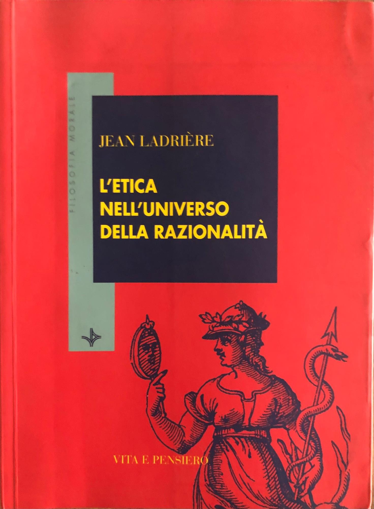 L' etica nell'universo della razionalità