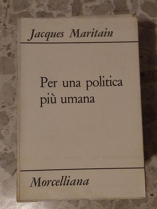Per un politica più umana - Jacques Maritain - copertina