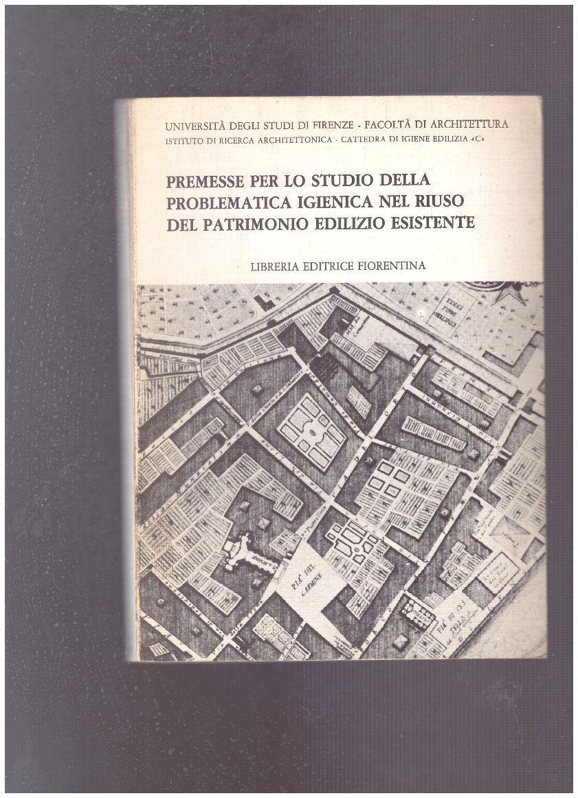 Premesse per lo studio della problematica igienica nel riuso del patrimonio edilizio esistente