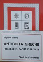 Antichita greche : pubbliche, sacre e private (rist. anast. 1924)