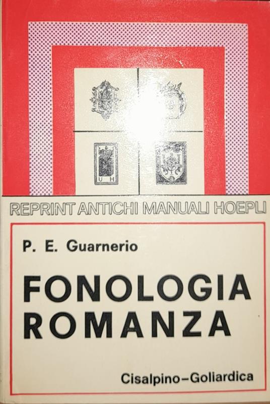 Fonologia romanza (rist. anast. 1918) - P. E. Guarnerio - copertina