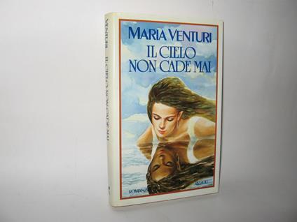 Il cielo non cade mai - Maria Venturi - copertina