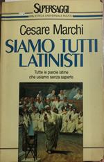 Siamo tutti latinisti