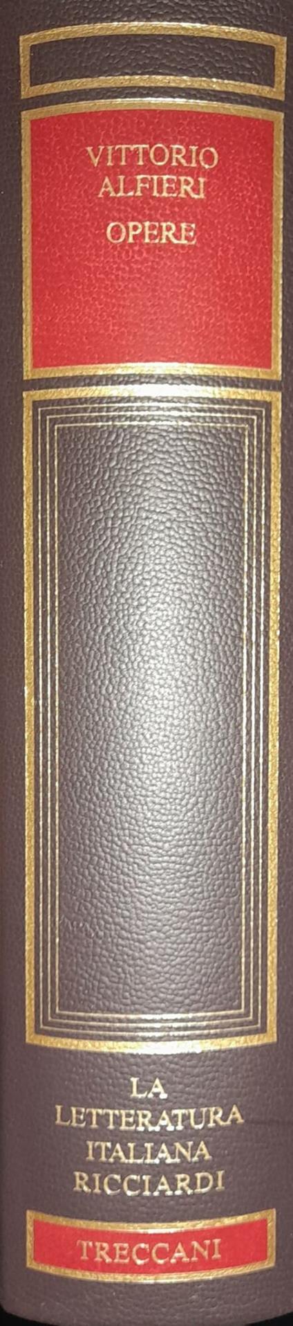 La letteratura italiana Ricciardi. Vittorio Alfieri. Opere (Tomo I) - Mario Fubini - copertina