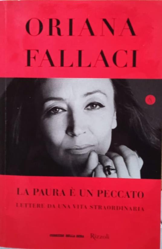 La paura è un peccato. Lettere da una vita straordinaria - Oriana Fallaci - copertina