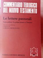 Le lettere pastorali. Testo greco a fronte. La prima Lettera a Timoteo (Vol. 1)