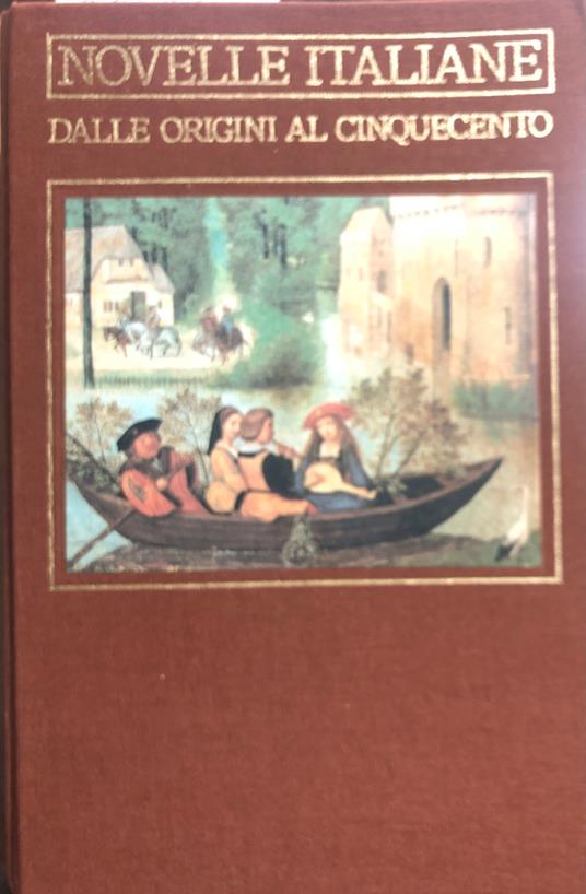 Novelle Italiane dalle origini al Cinquecento - Goffredo Bellonci - copertina