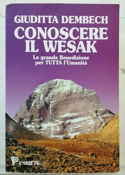 Conoscere il wesak. La grande Benedizione per Tutta l'Umanita' - Giuditta Dembech - copertina