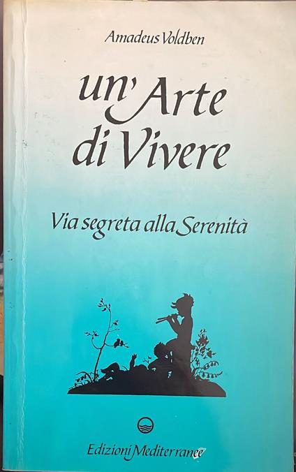 'arte di vivere. Via segreta alla serenita' - Amadeus Voldben - copertina