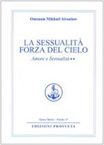 sessualità' forza del cielo. Amore e sessualità' II volume