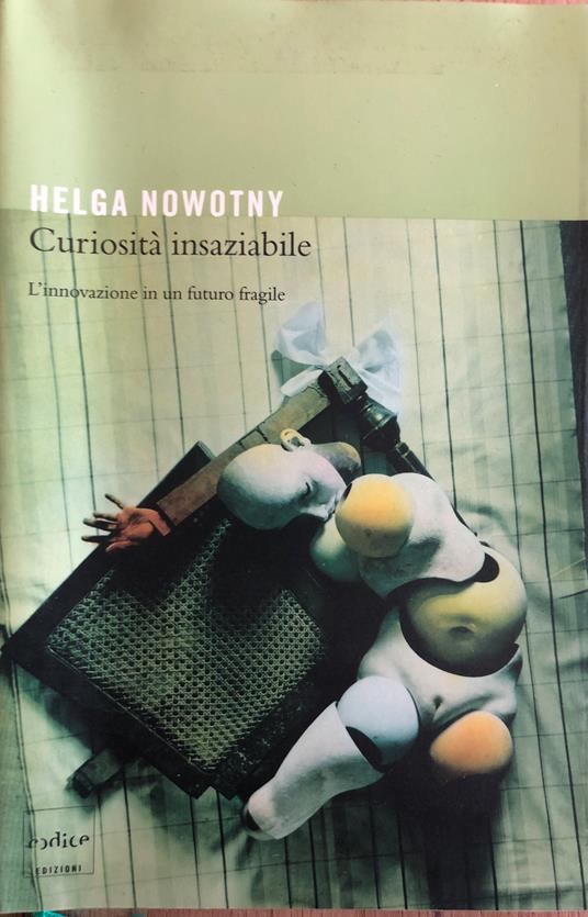 Curiosità insaziabile. L'innovazione di un futuro fragile - copertina