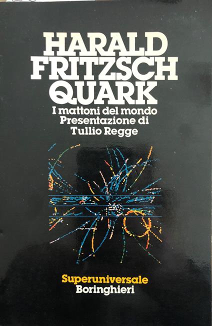 Quark I mattoni del mondo - Harald Fritzsch - copertina