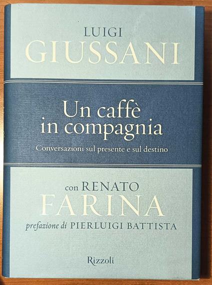 Un caffÃ¨ in compagnia Conversazioni sul presente e sul destino - Luigi Giussani - copertina