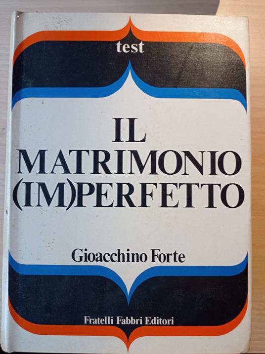 Il matrimonio (im)perfetto - Gioacchino Forte - copertina