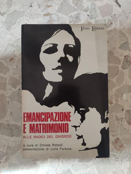Emancipazione e matrimonio alle radici del divorzio - copertina