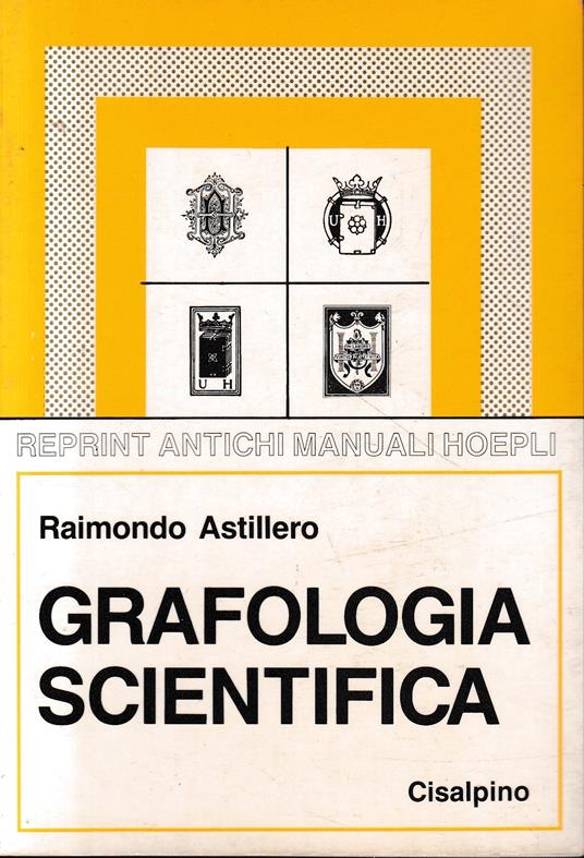 Grafologia scientifica. Copia anastatica dell'edizione del 1920 - Raimondo Astillero - copertina
