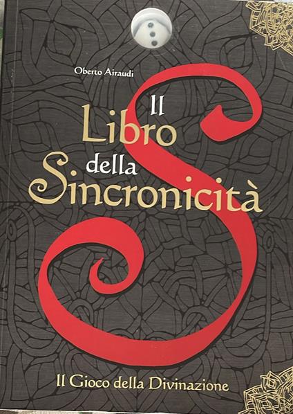 Il Libro della Sincronicita'. Il Gioco della Divinazione - Oberto Airaudi - copertina