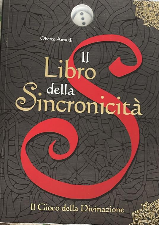 Il Libro della Sincronicita'. Il Gioco della Divinazione - Oberto Airaudi - copertina