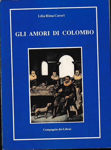 Gli amori di Colombo - Rima Lilia Caveri - copertina
