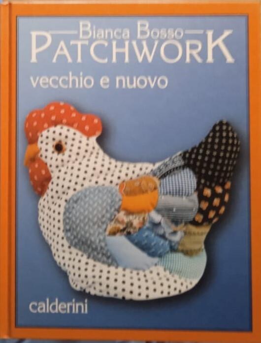 Patchwork vecchio e nuovo - Bianca Bosso - copertina