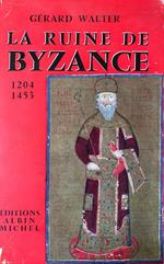 La ruine de Byzance 1204-1453