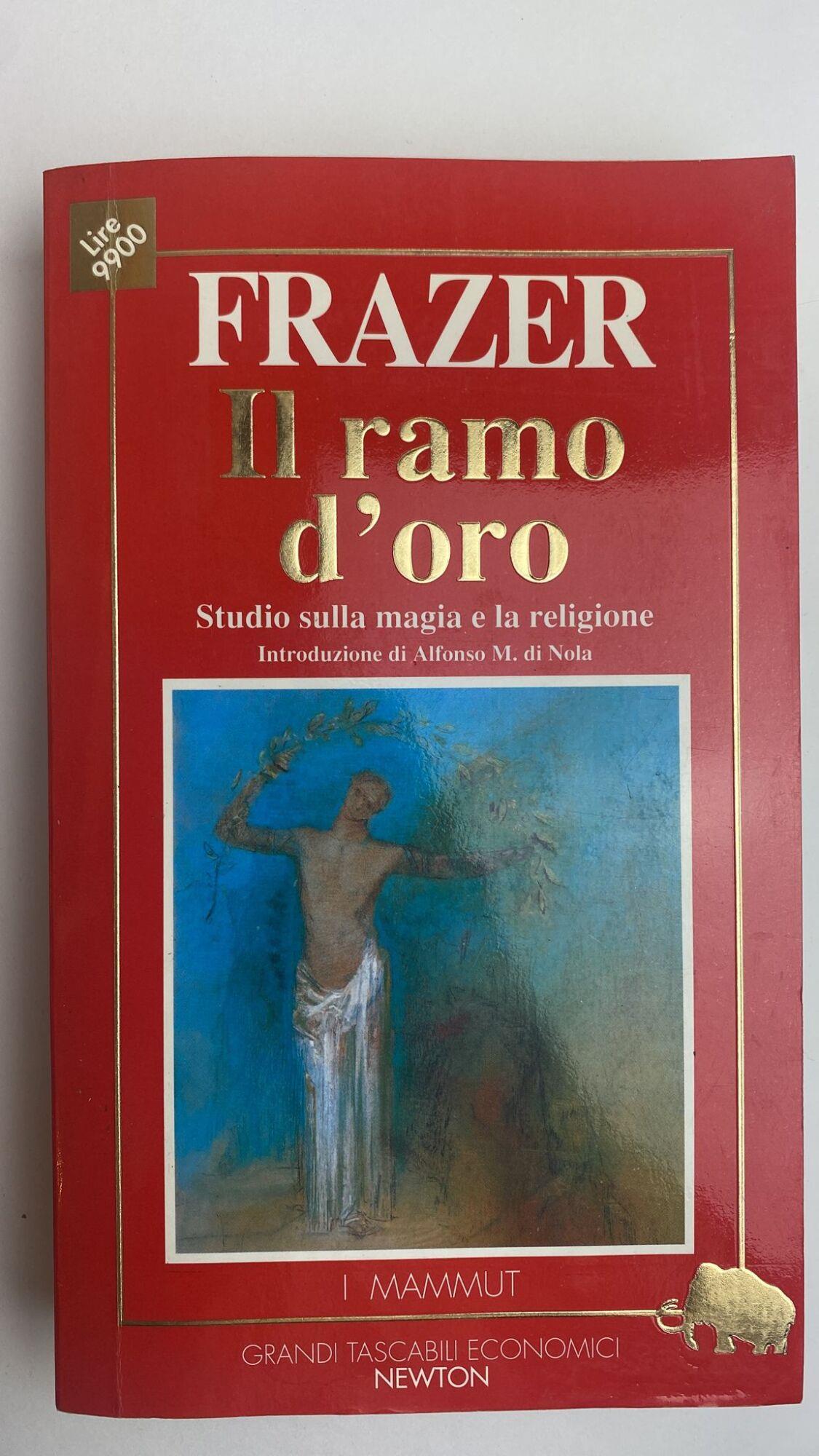 Il ramo d'oro. Studio della magia e della religione