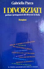 I divorziati. Parlano i protagonisti del divorzio in Italia