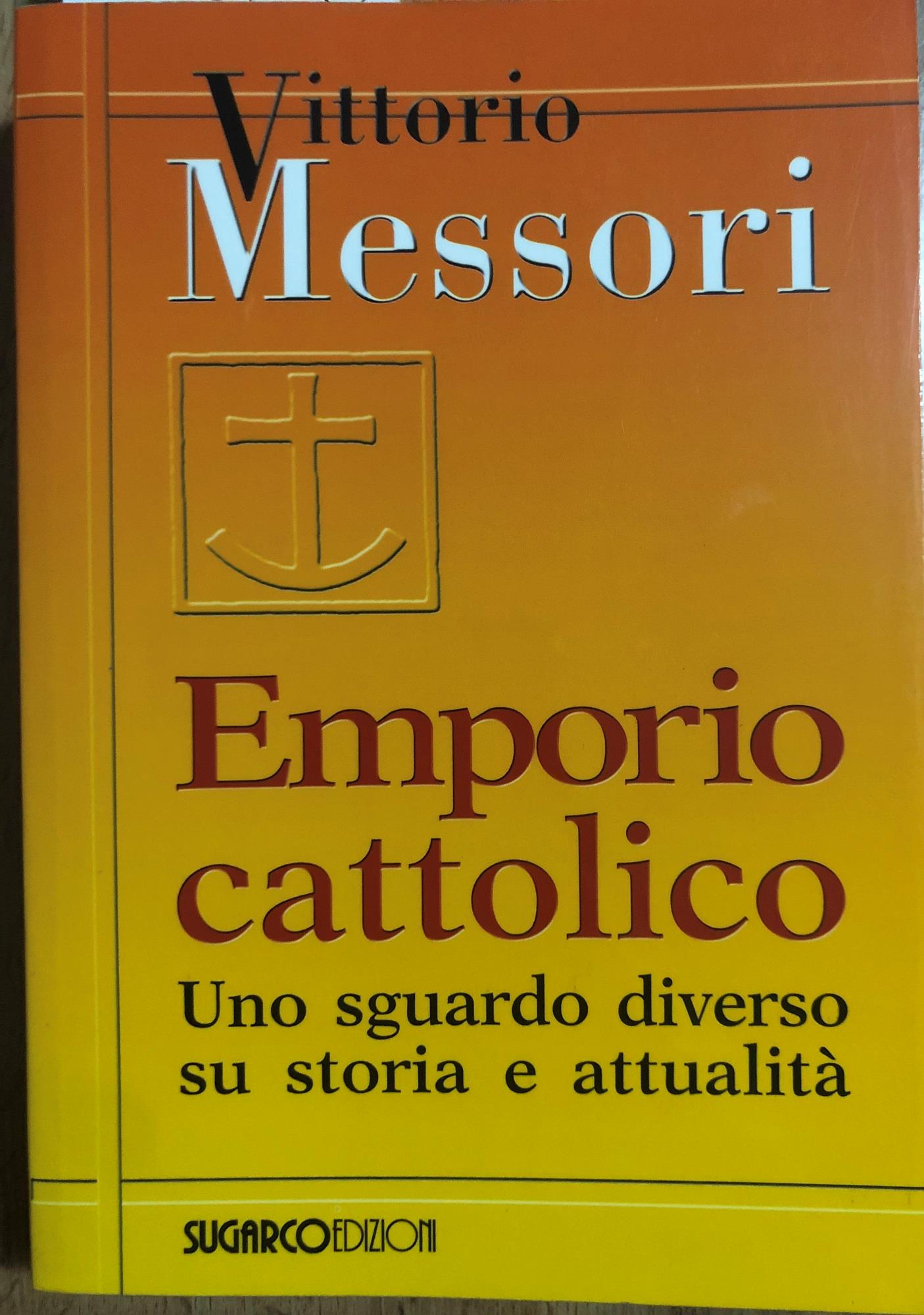 Emporio cattolico. Uno sguardo diverso su storia e attualità
