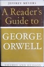 A Reader's Guide to George Orwell