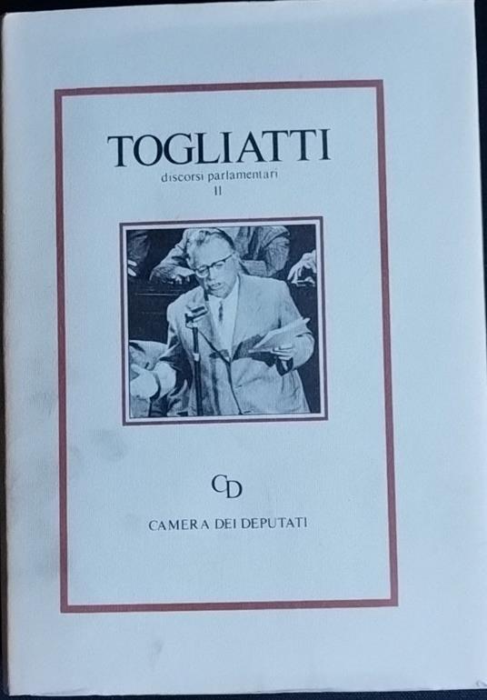 Discorsi parlamentari II (1952-1964) - Palmiro Togliatti - copertina
