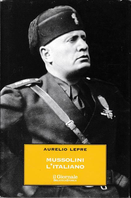 Mussolini l'italiano - Aurelio Lepre - copertina