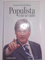 Populista e me ne vanto!