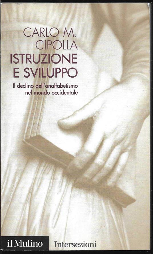 Istruzione e sviluppo. Il declino dell'analfabetismo nel mondo occidentale - Carlo M. Cipolla - copertina