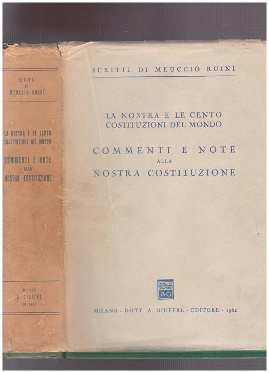 La nostra e le cento Costituzioni del mondo. Commenti e note alla nostra Costituzione - Meuccio Ruini - copertina