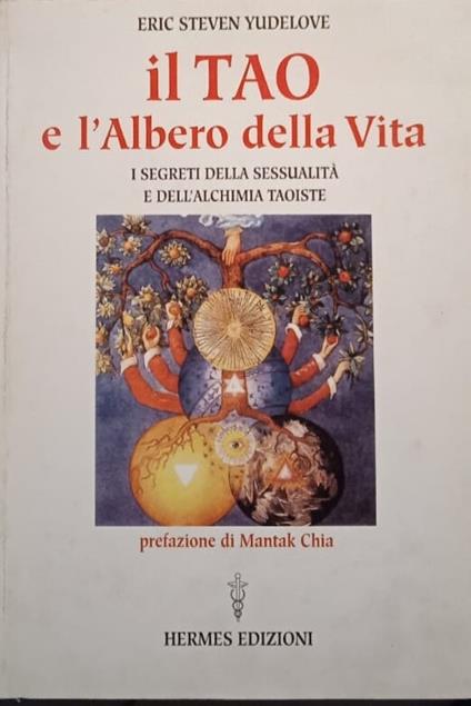 Il tao e l'albero della vita. I segreti della sessualità e dell'alchimia taoiste - copertina