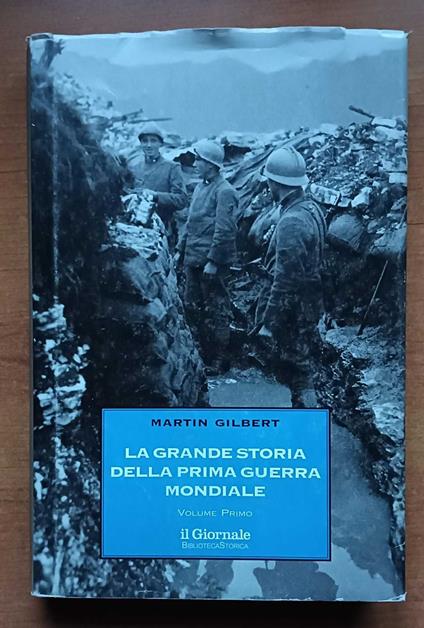 La grande storia della prima guerra mondiale - Martin Gilbert - copertina